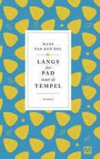 Pol, Hans van den - Langs het pad naar de tempel (T)