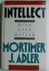 Adler, Mortimer J. - Intellect