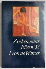 9789062650507 Winter, Leon de - Zoeken naar Eileen W.