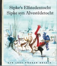 9789047625179 Dijkstra, Lida - Sipke's Elfstedentocht