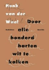 Waal, Henk van der - Door alle honderd harten wit te kalken
