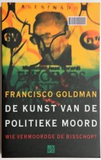 Goldman, Francisco - De kunst van de politieke moord