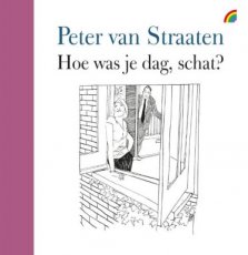9789041713025 Straaten, Peter van - Hoe was je dag, schat?