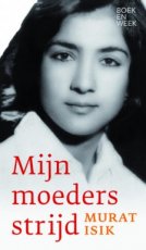 Boekenweekessay 2019 Murat Isik - Mijn moeders strijd