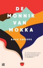 9789048848942 Eggers, Dave - De monnik van Mokka