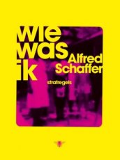 Schaffer, Alfred - Wie was ik