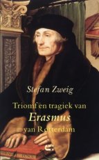 Zweig, Stefan - Triomf en trafiek van Erasmus van Rotterdam