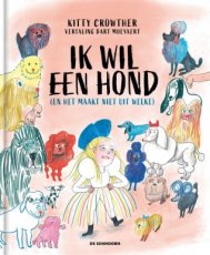 Crowther, Kitty - Ik wil een hond