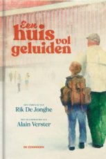 De Jonghe, Rik & Verster, Alain - Een huis vol geluiden