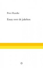 9789083212753 Handke, Peter - Essay over de jukebox