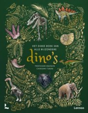 Chinsamy-Turan, Anusuya - Het dikke boek van alle bijzondere dino's