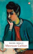 Ingalls, Rachel - Mevrouw Caliban