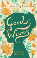 9781847498748 Alcott, Louisa May - Good Wives