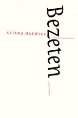Harwicz, Ariana - Bezeten