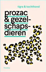 tigra & tochthond - prozac & gezelschapsdieren