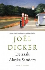 Dicker, Joël - De zaak Alaska Sanders