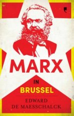 De Maesschalck, Edward - Marx in Brussel