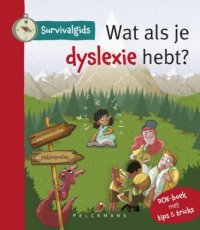 Noé, Marjolein & De Bondt, Annemie - Wat als je dyslexie hebt?