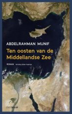 Munif, Abdelrahman - Ten Oosten van de Middellandse Zee