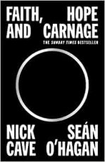 Cave, Nick / O'Hagan, Sean - Faith, Hope and Carnage