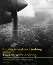 9789074605878 Thomas, Aline e.a. - Provinciebestuur Limburg tijdens de Tweede Wereldoorlog