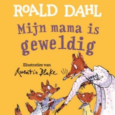 Dahl, Roald - Mijn mama is geweldig