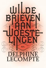 Lecompte, Delphine - Wilde brieven aan woestelingen