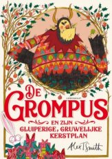 Smith, Alex T. - De Grompus en zijn gluiperige, gruwelijke kerstplan