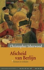 9789083306025 Isherwood, Christopher - Afscheid van Berlijn - Kritische Klassieken 22
