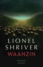 Shriver, Lionel - Waanzin