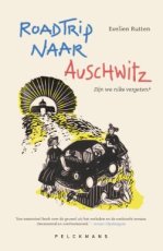 Rutten, Evelien - Roadtrip naar Auschwitz