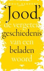 Sanders, Ewoud - Jood, de vergeten geschiedenis van een beladen woord