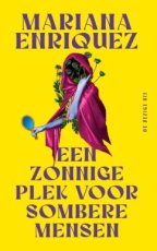 9789403133645 Enriquez, Mariana - Een zonnige plek voor sombere mensen