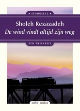 Rezazadeh, Sholeh - De wind vindt altijd zijn weg