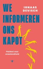 Devisch, Ignaas - We informeren ons kapot