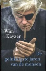 Kayzer, Wim - De gelukkigste jaren van de mensen