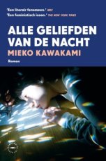 Kawakami, Mieko - Alle geliefden van de nacht