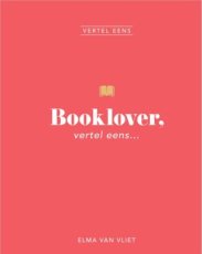 9789402717372 Vliet, Elma van - Booklover, vertel eens