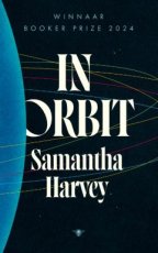 Harvey, Samantha - In orbit