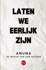 De Wever Van der Heyden, Anuna - Laten we eerlijk zijn