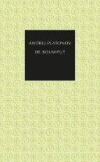 Platonov, Andrej - De bouwput