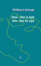 Schogt, Philibert - Hoe slim is het om slim te zijn