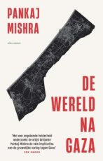 Mishra, Pankaj - De wereld na Gaza