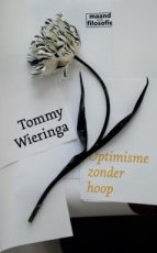 Wieringa, Tommy - Optimisme zonder hoop