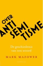 Mazower, Mark - Over antisemitisme