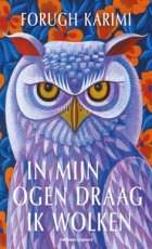Karimi, Forugh - In mijn ogen draag ik wolken
