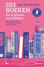 Oosterlinck, Wim - 103 boeken die je gelezen moet hebben