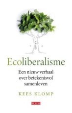Klomp, Kees - Ecoliberalisme