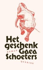 9789025318604 Schoeters, Gaea - Het geschenk