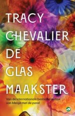 9789083422367 Chevalier, Tracy - De glasmaakster